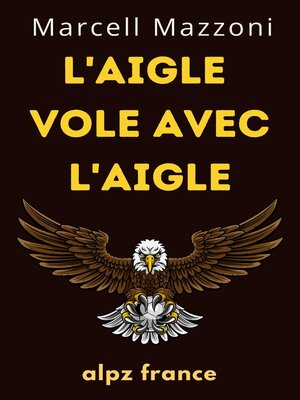cover image of L'aigle Vole Avec L'aigle
